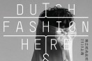 Dutch Fashion Here & Now