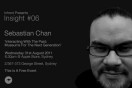 Insight #06 – Sebastian Chan