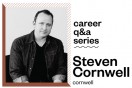 Career Q+A Series: Steven Cornwell