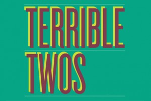 Terrible Twos – call for students