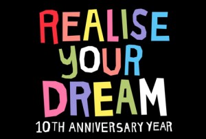 Realise Your Dream 10 Year Anniversary Q&A