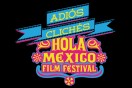 Win tickets to Hola Mexico Film Festival
