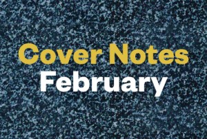 Cover Notes — February