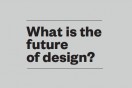What is the future of design?