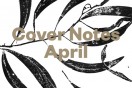 Cover Notes — April