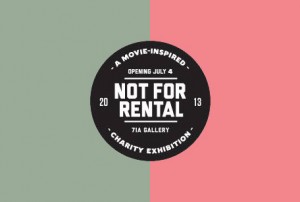 Not For Rental – A movie inspired charity exhibition