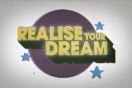 A Realise Your Dream public service announcement
