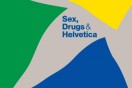 Sex, Drugs & Helvetica doubles up for round three