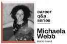 Career Q+A Series: Michaela Webb